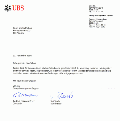 Brief der UBS-Leitung vom 22.9.1998 (Erismann),
                    dass man keine Mafiagelder erkennen kann, wenn die
                    Mafia sie nicht als Mafiagelder deklariert