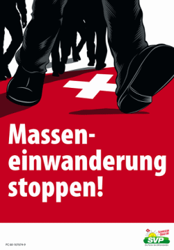 Plakat der SVP von
                          2011 "Masseneinwanderung stoppen"
                          mit schwarzen Stiefeln