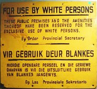 Shield of
              racist apartheid regime in South Africa "For Use Bhy
              White Persons"