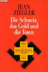 Jean Ziegler,
                            book: "Switzerland, the gold and the
                            dead"