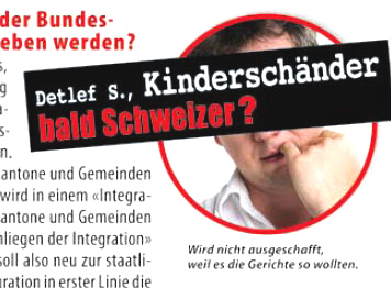 Poster of SVP in 2010 for the
                                  deportation initiative, Detlev should
                                  be a child abuser and should be a
                                  Swiss soon