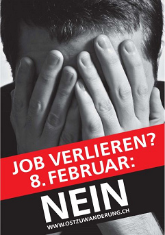 Plakat der SVP 2008, mit der
                                  Behauptung, durch Ostzuwanderung
                                  wrden Schweizer ihren Job verlieren