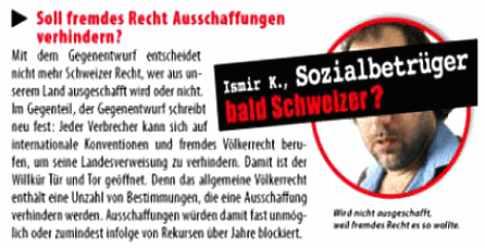 Plakat der SVP 2010 zur
                                  Ausschaffungsinitiative, Ismir soll
                                  ein Sozialbetrger sein und bald
                                  Schweizer werden