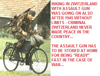 Swiss
                        biker with an assault weapon on his back also
                        during peace times