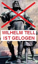 Wilhelm Tell ist eine gigantische Lge,
                        eine Erfindung, und auf einen Apfel auf einen
                        Kinderkopf zu schiessen wre sowieso
                        Kindsmissbrauch