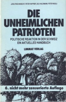 Buch Die
                              unheimlichen Patrioten (1979) von Jrg
                              Frischknecht, Haffner, Haldimann und
                              Niggli vom "Demokratischen
                              Manifest"