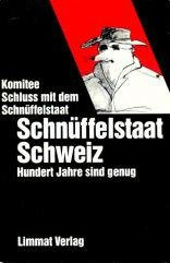 Buch des
                              "Komitees Schluss mit dem
                              Schnffelstaat": "Schnffelstaat
                              Schweiz: 100 Jahre sind genug"