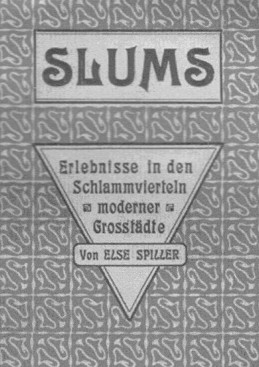 Ein Buch von Elli Spiller: Slums.
                erlebnisse in den Schlammvierteln moderner
                Grossstdte". Buchdeckel