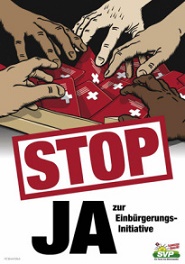 Nazi-Plakat der SVP 2008 in
                                    Nazi-Farben Schwarz-Rot-Weiss mit
                                    der Werbung f�r "demokratische
                                    Einb�rgerungen" an der Urne mit
                                    jeglicher Manipulationsm�glichkeit
                                    und ohne Auskunftsverpflichtung im
                                    Falle einer Ablehnung, auch wenn die
                                    betroffene Person nicht straff�llig
                                    geworden ist