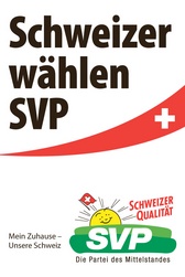 Nazi-Plakat der SVP
                                    "Schweizer w�hlen SVP" -
                                    wie wenn alle anderen Parteien nicht
                                    mehr zur Schweiz geh�ren w�rden